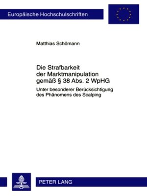 cover image of Die Strafbarkeit der Marktmanipulation gemaeß § 38 Abs. 2 WpHG